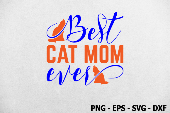 Best Cat Mom Ever SVG: An Embroidery Review