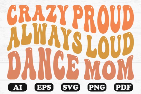 Crazy Proud Always Loud Dance Mom PNG Review