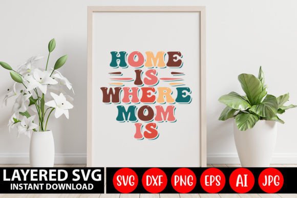 Home is Where Mom is Retro SVG: A Stitch Test
