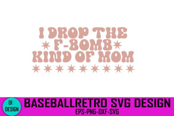 I Drop the F-Bomb Kind of Mom: Baseball Design Review