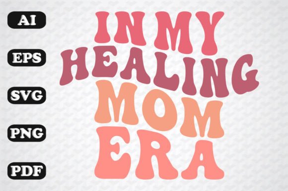 In My Healing Mom Era Wavy SVG PNG Review