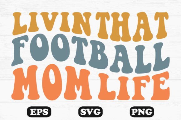 Livin That Football Mom Life Retro Svg Review