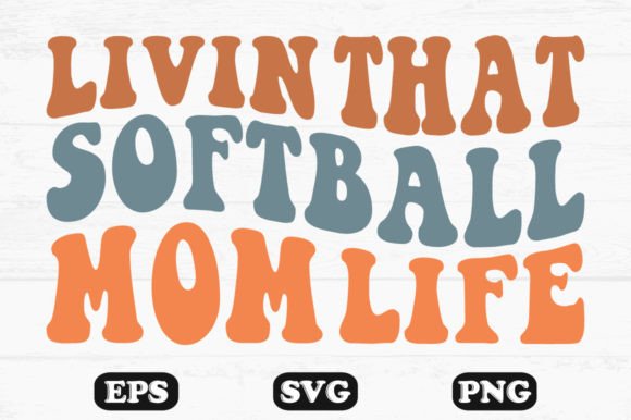 Livin That Softball Mom Life Wavy SVG Review