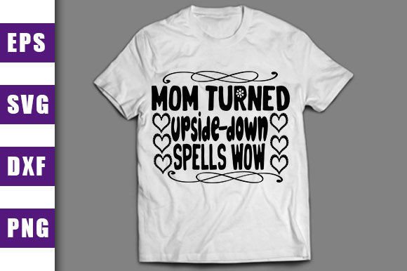 Mom Turned Upside-Down Spells Wow: Design Review