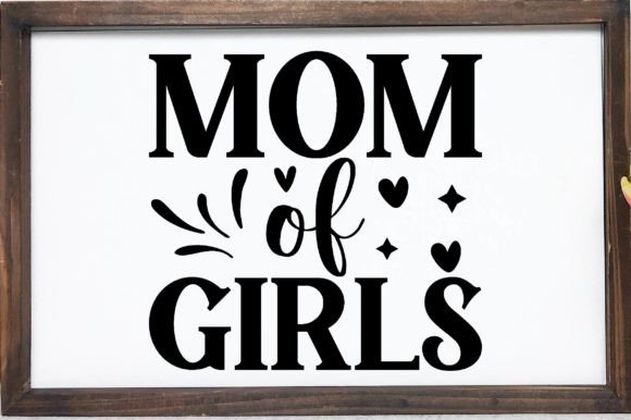 Mother's Day SVG: Mom of Girls Design Review