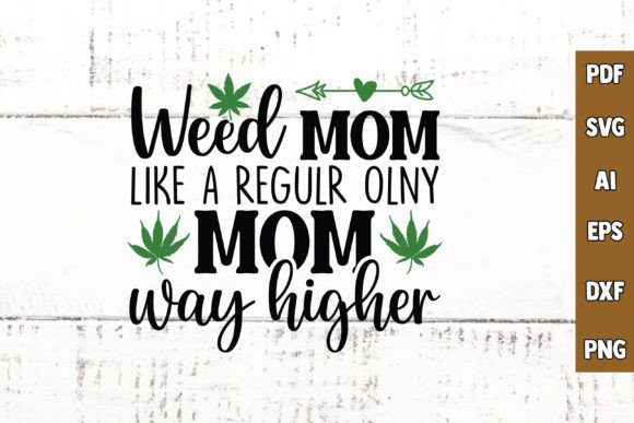 Weed Mom Like a Regular Mom Design Review