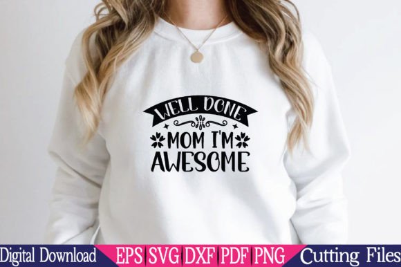 Well Done Mom I'm Awesome SVG: Embroidery Review
