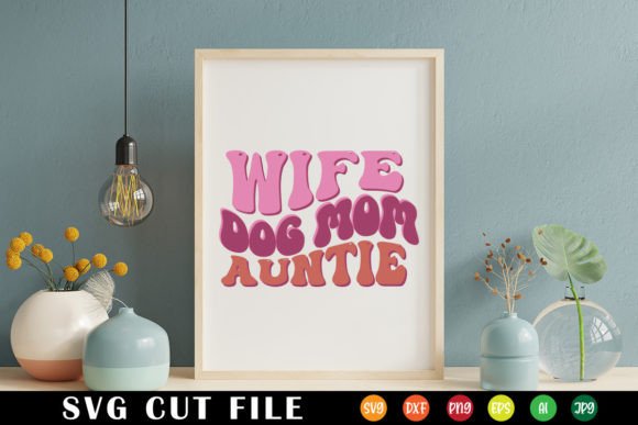 Wife Dog Mom Auntie Retro SVG: An Embroidery Review